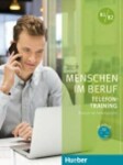 Menschen im Beruf - Telefontraining B1/B2: Kursbuch mit Audio-CD - Axel Hering