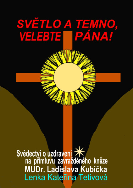 Světlo a temno, velebte pána! - Lenka Kateřina Tetivová