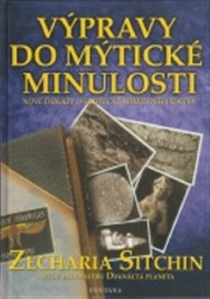 Výpravy do mýtické minulosti Zecharia Sitchin