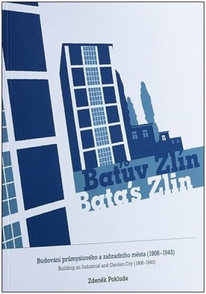 Baťův Zlín Zlín