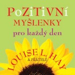 Pozitivní myšlenky pro každý den Louise Hay