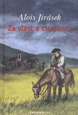 Za vlast a císařovnu (poškozená) - Alois Jirásek
