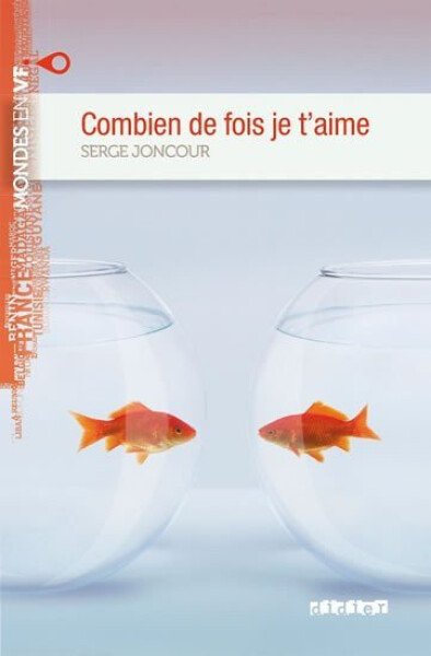 Mondes en VF B1 Combien De Fois Je T´Aime - Serge Joncour