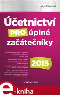 Účetnictví pro úplné začátečníky 2015 - Věra Rubáková e-kniha