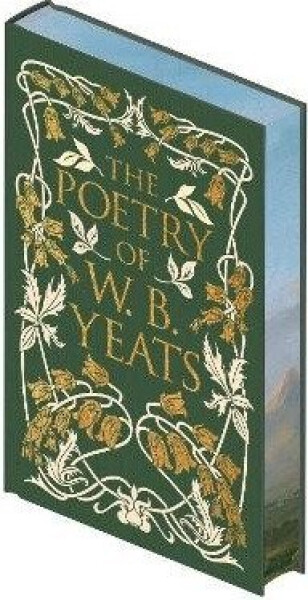 Poetry of W. B. Yeats - W. B. Yeats