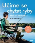 Učíme se chytat ryby - Krok za krokem - Markus Bötefür