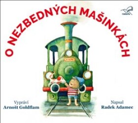 O nezbedných mašinkách - CDmp3 (Vypráví Arnošt Goldflam) - Radek Adamec