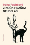 Z kočky daňka neuděláš - Irena Fuchsová