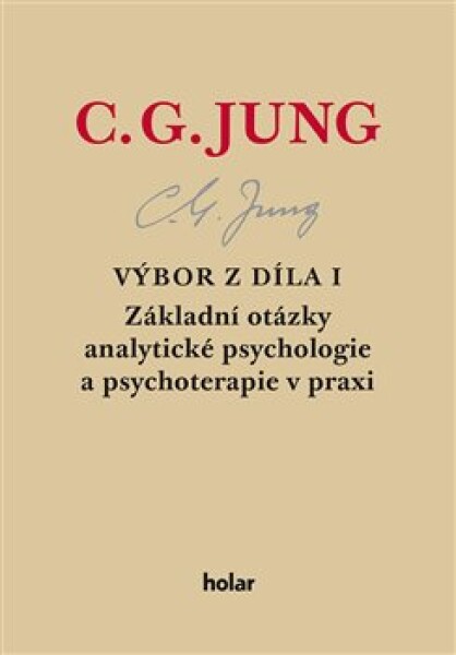 Výbor díla Základní otázky analytické psychologie psychoterapie praxi Carl Gustav Jung