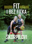 Fit i bez fitka - Miloš Škorpil, Škorpilová Dana