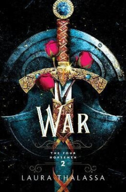 War (The Four Horsemen 2), 1. vydání - Laura Thalassa