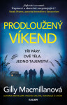 Prodloužený víkend - Gilly Macmillanová - e-kniha