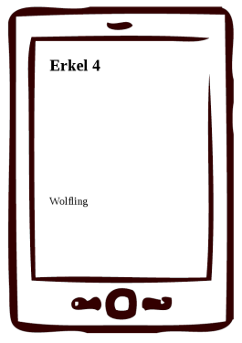 Erkel 4 - Wolfling