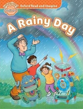 Oxford Read and Imagine Level Beginner A Rainy Day - Paul Shipton