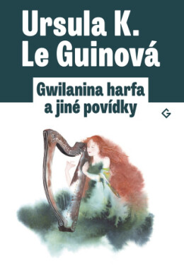 Gwilanina harfa - Ursula K. Le Guinová - e-kniha