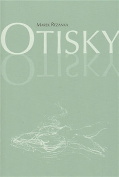 Otisky Marek Řezanka