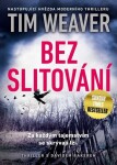 Bez slitování Tim Weaver