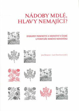 Nádoby mdlé, hlavy nemající? - Lucie Storchová, Jana Ratajová