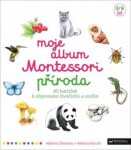 Moje album Montessori Příroda Adeline Charneau