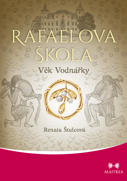 Rafaelova škola: Věk Vodnářky - Renata Štulcová