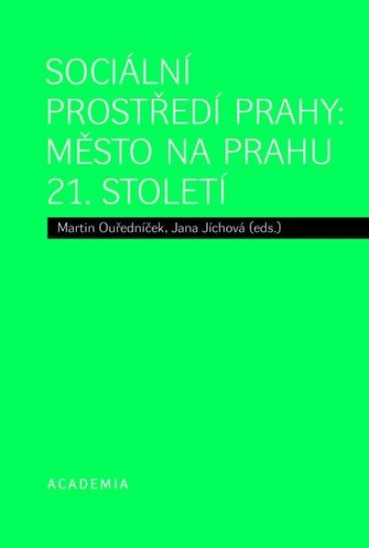 Sociální prostředí Prahy Město na prahu 21. století