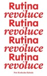 Rutina a revoluce - Petr Kodenko Kubala