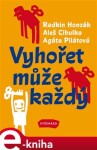 Vyhořet může každý Aleš Cibulka,