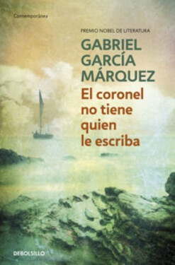 El coronel no tiene quien le escriba - Gabriel García Márqouez