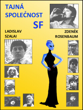 Tajná společnost SF - Ladislav Szalai, Zdeněk Rosenbaum