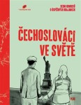 Čechoslováci ve světě Svatopluk Jedlička, Martina Kaňáková, Martin Nekola,
