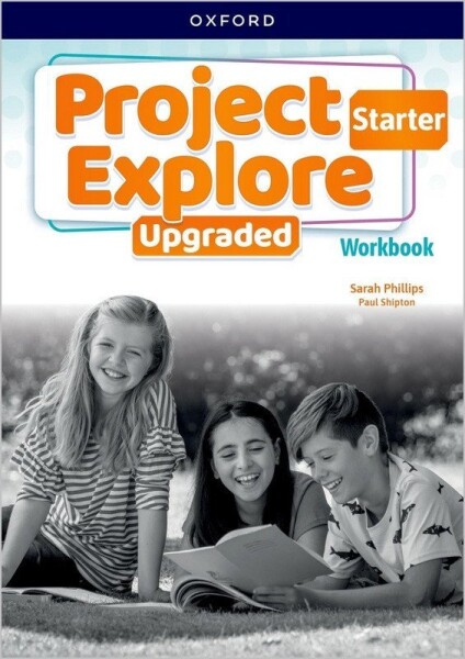 Project Explore Upgraded edition Starter Workbook - Paul Shipton