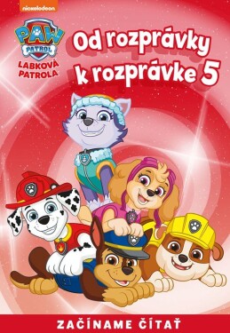 Od rozprávky rozprávke Labková patrola