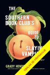 Průvodce jižanského čtenářského klubu zabíjením upírů - Grady Hendrix