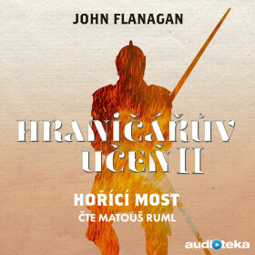 Hořící most - John Flanagan - audiokniha