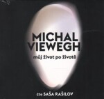 Můj život po životě Michal Viewegh