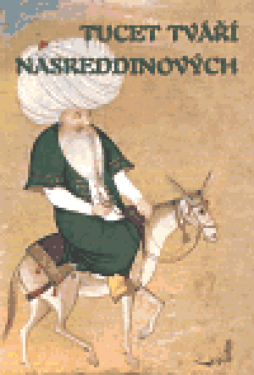 Tucet tváří Nasreddinových (poškozená)