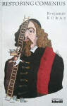 Restoring Comenius Benjamin Kuras