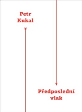 Předposlední vlak Petr Kukal