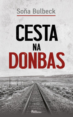 Cesta na Donbas - Soňa Bulbeck