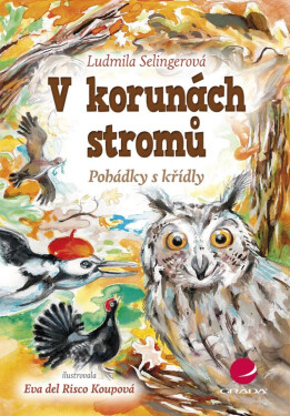 V korunách stromů - Ludmila Bakonyi Selingerová, Eva del Risco Koupová