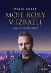 Moje roky Izraeli David Borek