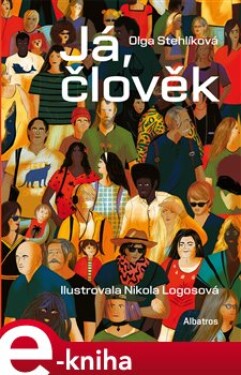 Já, člověk - Olga Stehlíková e-kniha