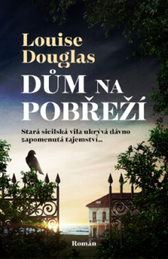 Dům na pobřeží - Louise Douglas - e-kniha