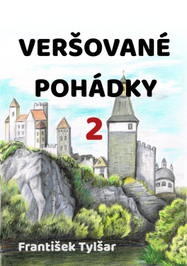Veršované pohádky 2 - František Tylšar