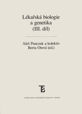 Lékařská biologie a genetika (III. díl) - Berta Otová, Panczak Aleš - e-kniha