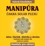 Manipúra - Čakra solar plexu - Valerij Sinelnikov