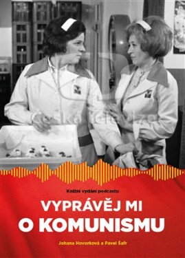Vyprávěj mi komunismu