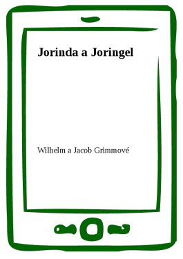 Jorinda a Joringel - Wilhelm a Jacob Grimmové