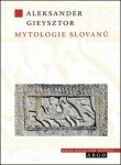 Mytologie Slovanů Gieysztor