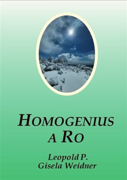 Homogenius a Ro - Gisela Weidner